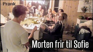 MORTEN FRIR TIL SOFIE!!! PRANK