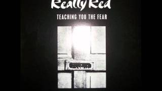 Really Red - teaching you the fear