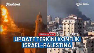 UPDATE TERKINI Konflik Israel-Palestina, Angkatan Udara Israel Bombardir Masjid Al-Mustafa di Gaza