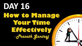How To Manage Your Time Effectively