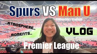Premier League VLOG Spurs VS Man U | ดูฟุตบอลติดขอบสนามจริงเป็นยังไง