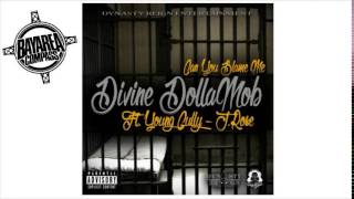 Divine DollaMob ft. Young Gully & J. Rose - Can You Blame Me [BayAreaCompass]