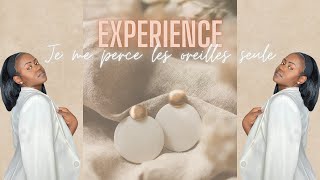 JE ME PERCE LES OREILLES SEULE (TOURNE AU DRAME) !!!!