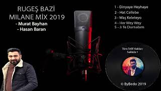 Rugeş Bazi Murat Bayhan - New Mılane Albüm 2019 - © ByBedo
