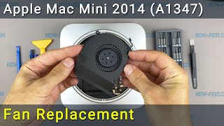 Apple Mac Mini 2014 (A1347) Fan replacement