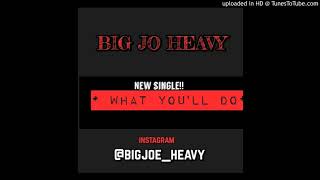 Heavy ~ What you'll do