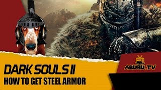 Dark Souls II How to get Steel Armor Set and Fire Seed in Memory of Orro