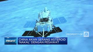 China Akan Serang Asteroid 'Nakal' Dengan Pesawat