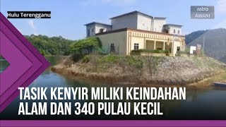 Tasik Kenyir miliki keindahan alam dan 340 pulau kecil