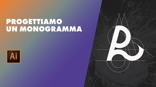 Progettiamo un MONOGRAMMA con Illustrator