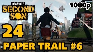 inFAMOUS: Second Son - Paper Trail Mission #4 Walkthrough PART 24 [1080p] TRUE-HD QUALITY