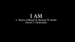 I AM (Final Mix) | By Hillard, Smith & Clydesdale