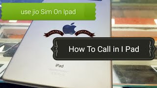 How to call with iPad or use jio on ipad