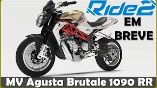 RIDE 2 Anunciado - Gameplay MV Agusta Brutale 1090 RR