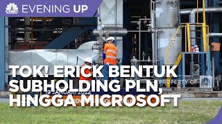 Tok! Erick Bentuk Subholding PLN, Hingga Microsoft Beli Game Rp 982 T