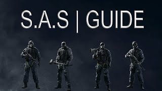 SAS Operators Overview/Guide - Rainbow Six Siege