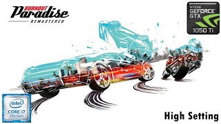 Burnout Paradise Remastered : GTX 1050TI 4GB | High Settings