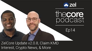 The Core - Ep14 - Crypto News, ZelCore Update v2.0.8, Dogecoin, Digibyte, & More!