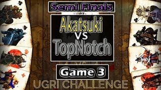 Warcraft 3 - 4on4 Ugri Challenge | Semi Finals | Akatsuki vs TopNotch | Game 3