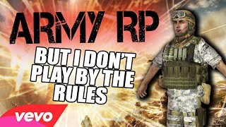 ARMY RP but I don't play by the rules