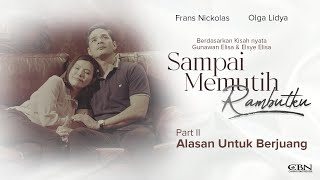 SAMPAI MEMUTIH RAMBUTKU PART 2 | Short Movie Spesial Paskah | Alasan Untuk Berjuang