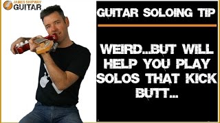 Guitar Solo Tip - Weird? Maybe...but it'll help you kick butt with your solos!