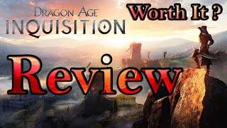 Dragon Age Inquisition – Worth it? – [Review]