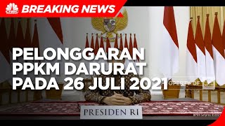 Jokowi Siap Longgarkan PPKM Darurat di 26 Juli, Ini Aturannya
