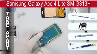 How to disassemble ? Samsung Galaxy Ace 4 Lite SM-G313h, Take Apart, Tutorial