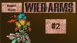 Wild Arms Playthrough Part 2 ~ "The Innocent One"