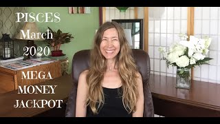 Pisces March 2020 MEGA MONEY NEWS #PISCES #ASTROLOGY