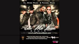 Reggaeton 2011 - Los Decanos Ft Joan y Oneill - Ella Me Llama (Official Remix)