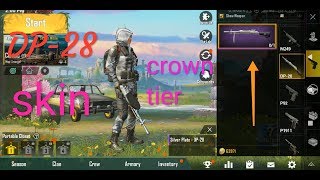 Dp-28 skin... Crown tier reach in pubg mobile