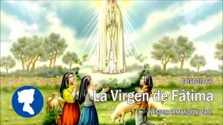 EP 66 • La Virgen de Fátima