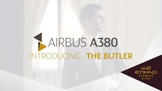 Introducing The Butler - Etihad Airways Airbus A380