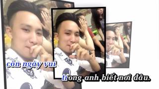 [Karaoke HD] Ai Mang Em Trở Lại - Hồ Gia Khánh Fullbeat