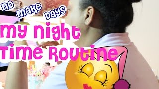 Night Time Routine( Get un-ready with me)