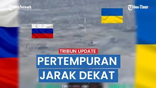 Menegangkan! Pertempuran Lapis Baja Jarak Dekat, Rusia Maju Serang Posisi Ukraina Ada Ledakan