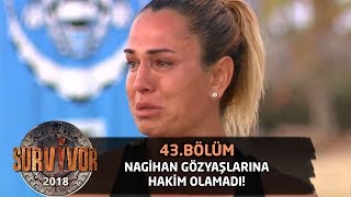Nagihan seremonide gözyaşlarını tutamadı!| 43. Bölüm | Survivor 2018