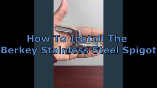 Epic How to install the Berkey Stainless Steel™ Spigot
