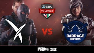 [Rainbow Six] Vexed vs Barrage - ESL Premiership Winter 2018 - Week 3