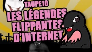 TOP 10 des légendes FLIPPANTES d'internet