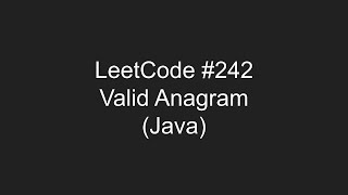 LeetCode #242 - Valid Anagram