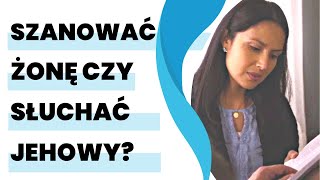 Szanować żonę czy słuchać Jehowy? dylematy świadkowskich mężów 279