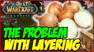 Classic WoW - The Problem with Layering