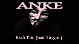 Anke - Kralı Tanı Feat  Taygun