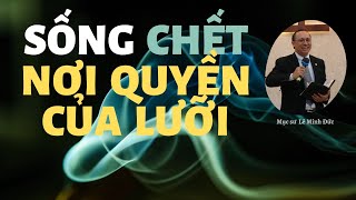 SỐNG CHẾT NƠI QUYỀN CỦA LƯỠI - Mục sư Lê Minh Đức - LIÊN ĐOÀN TRUYỀN GIÁO PHÚC ÂM