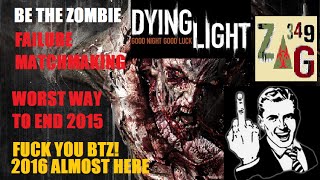 Dying Light Be The Zombie Does Not Work (DL BTZ)