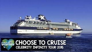 Choose to Cruise - Celebrity Infinity Tour