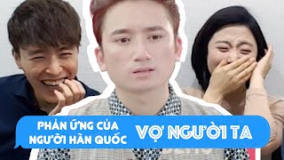Phản ứng của người hàn quốc khi xem MV Vợ Người Ta - Phan Mạnh Quỳnh // 버 응어이 따 리액션